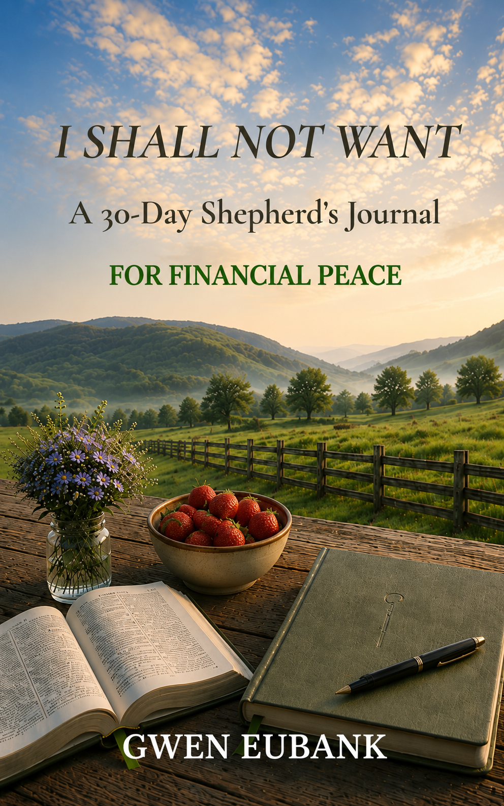 I Shall Not Want, A 90 Day Shepherd's Journal for Financial Peace