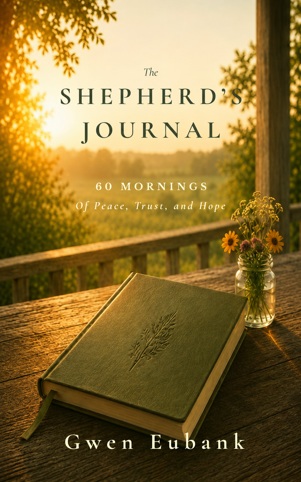 The Shepherd's Journal, 60 Mornings of Peace, Trust, and Hope