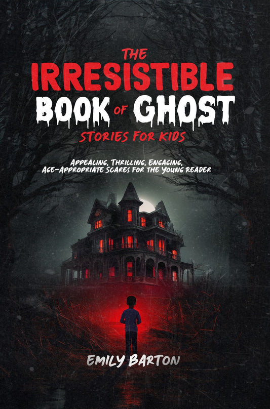 The Irresistible Book of Ghost Stories for Kids