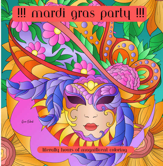 Mardi Gras Party, Literally Hours of Coloring fun